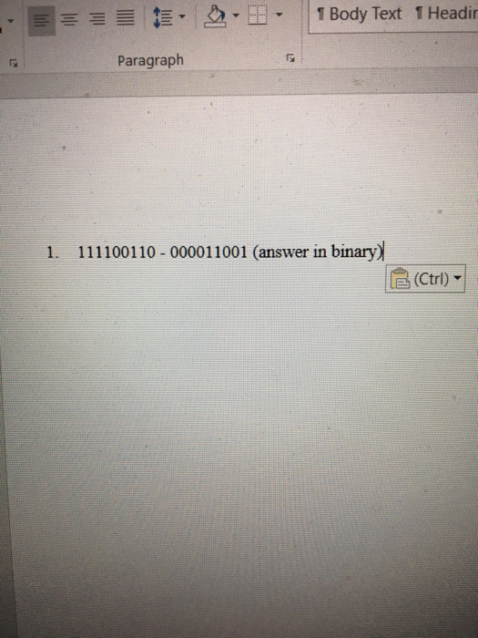  111100110 - 000011001 (answer in binary)|