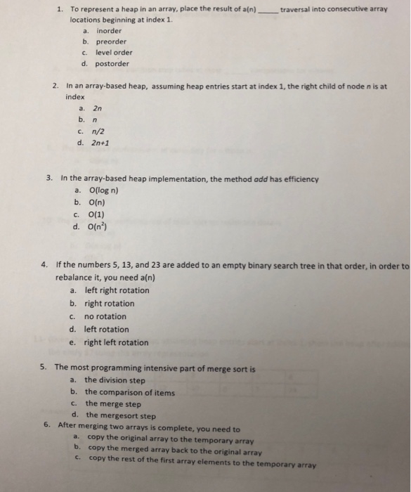  To represent a heap in an array, place the result of