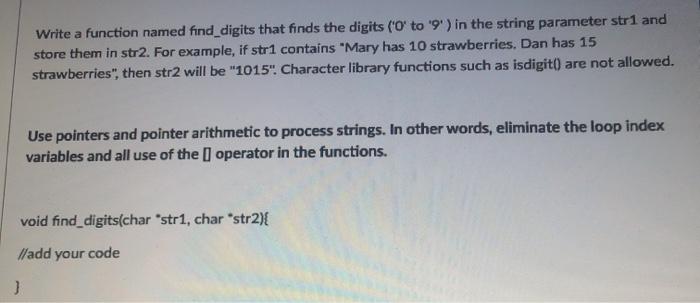  in c Write a function named find_digits that finds the digits