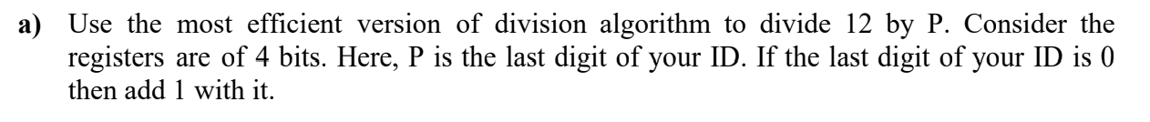 p=2 a) Use the most efficient version of division algorithm to divide