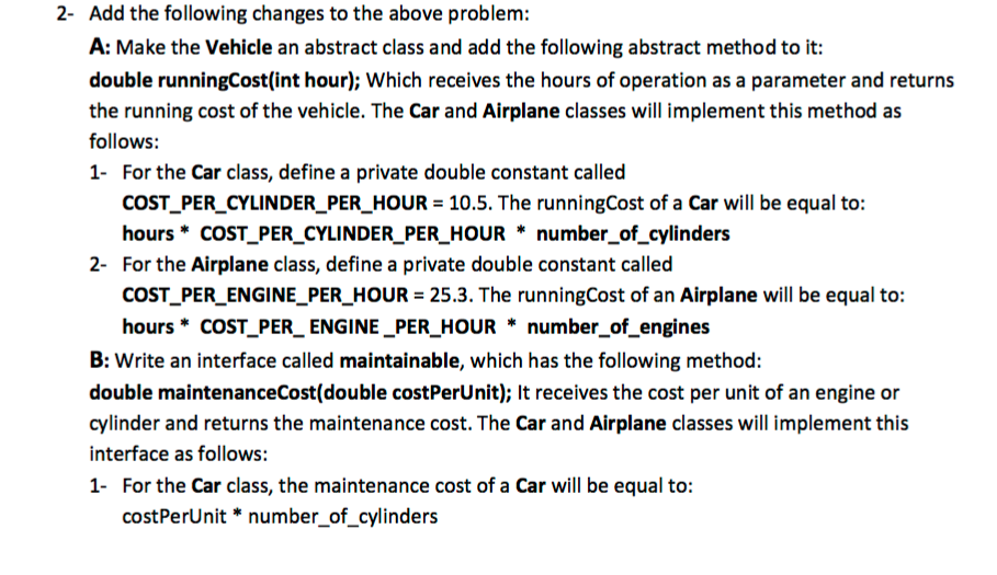  1- Use inheritance to implement the following classes: A: A Car