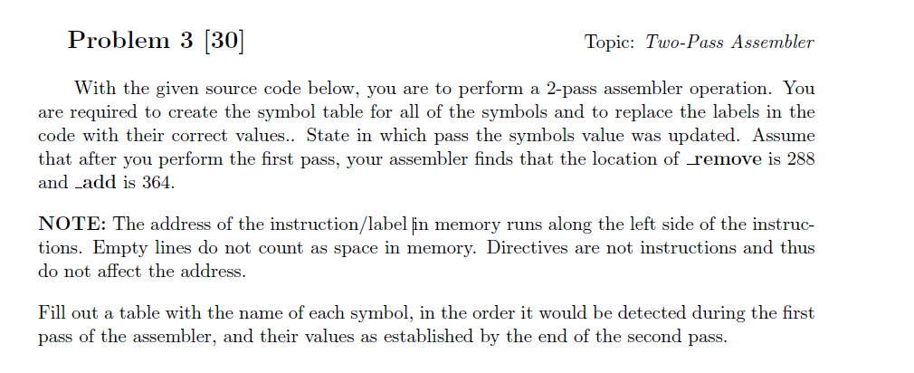  Problem 3 [30 Topic: Two-Pass Assembler With the given source code