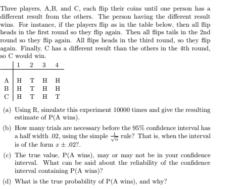 Code in R please thanks! Three players, A,B, and C, each