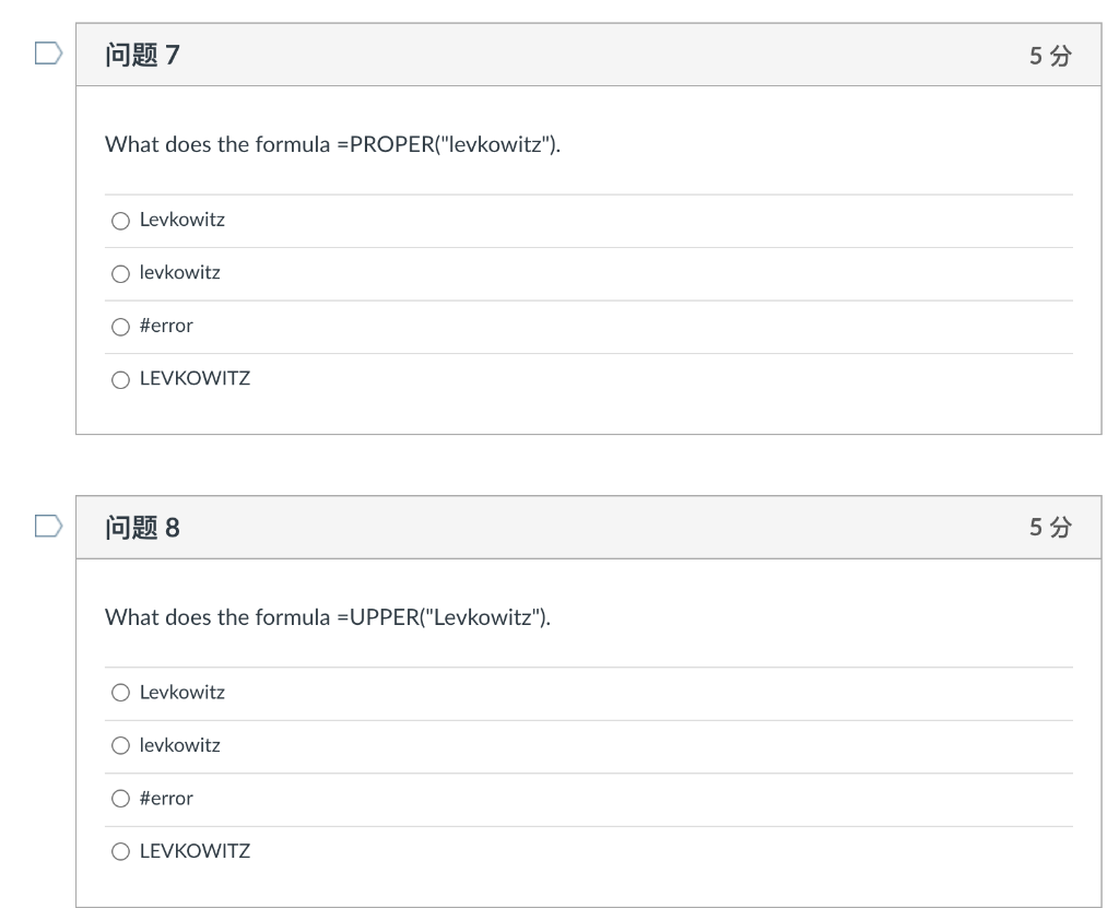  7 5 What does the formula =PROPER("levkowitz"). O Levkowitz O levkowitz