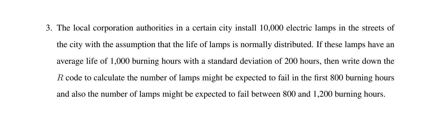 please solve this problem using R language 3. The local corporation