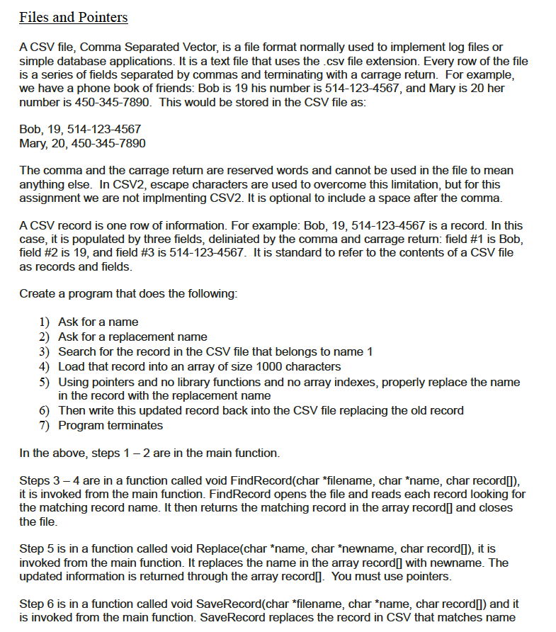  Files and Pointers A CSV file, Comma Separated Vector, is a