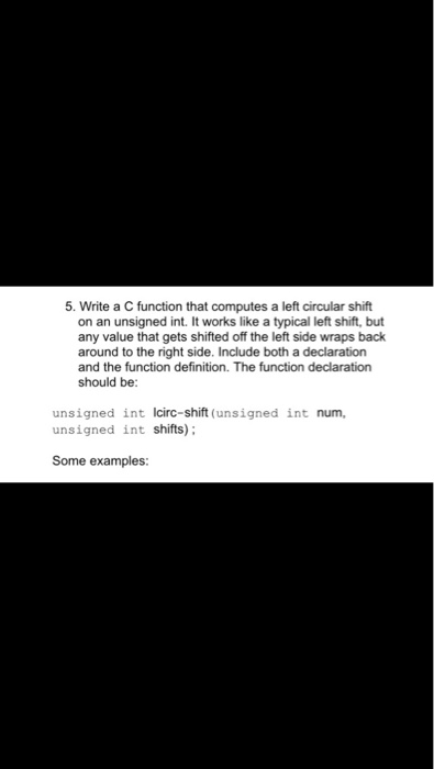  Please answer it Write a C function that computes a left