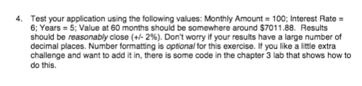 annual interest rate and number of years for the investment. You will