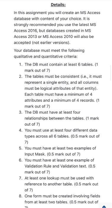  Details: In this assignment you will create an MS Access database