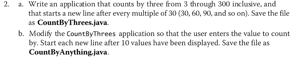  2. a. Write an application that counts by three from 3