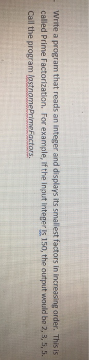  Write a program that reads an integer and displays its smallest