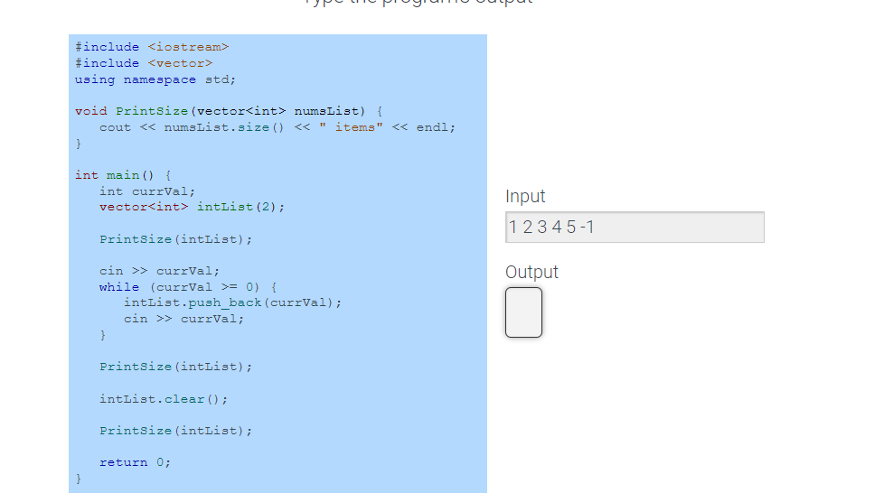 In C++ what's the output given the provided input? vector intist (2);