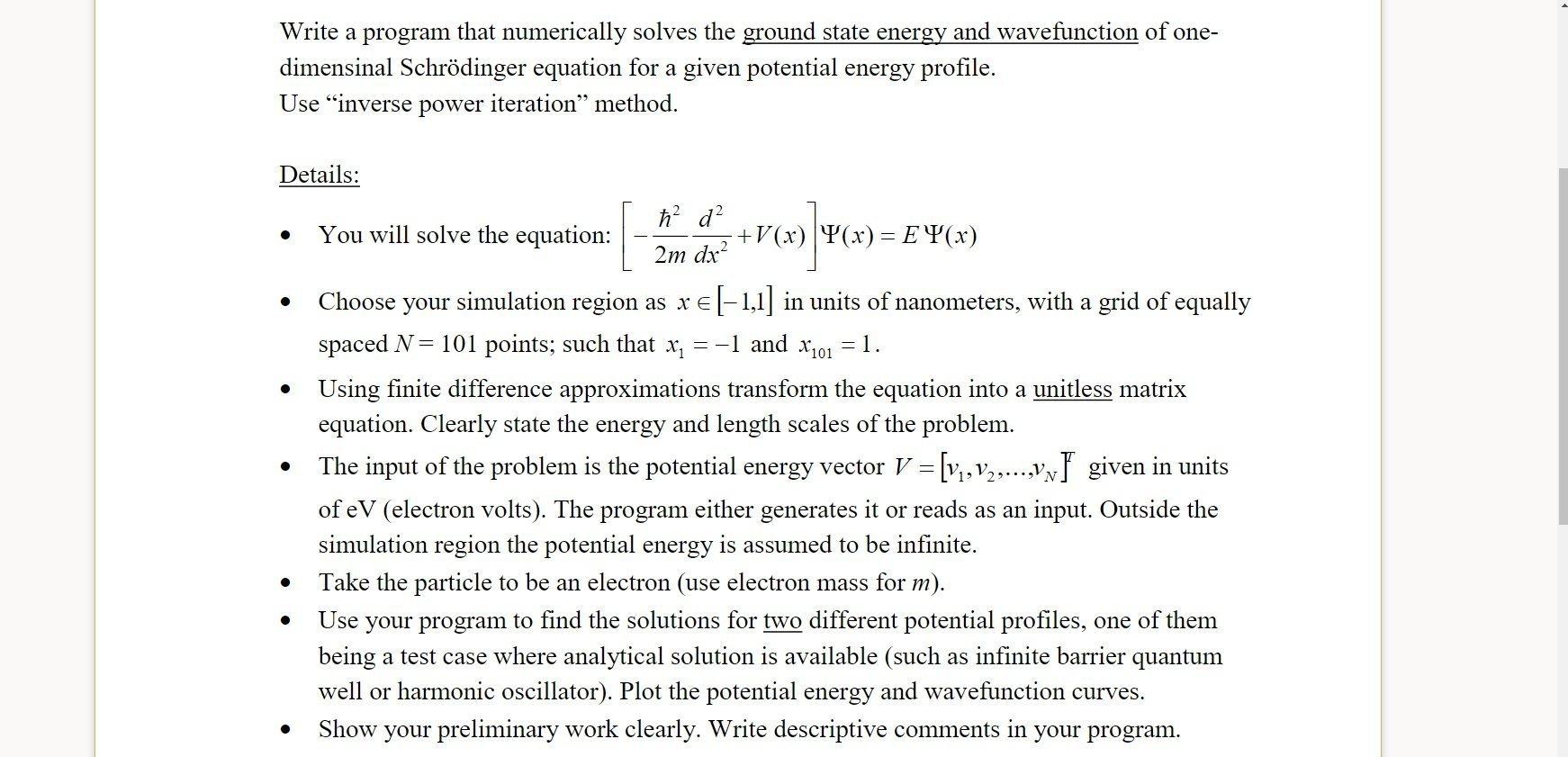  Write a program that numerically solves the ground state energy and
