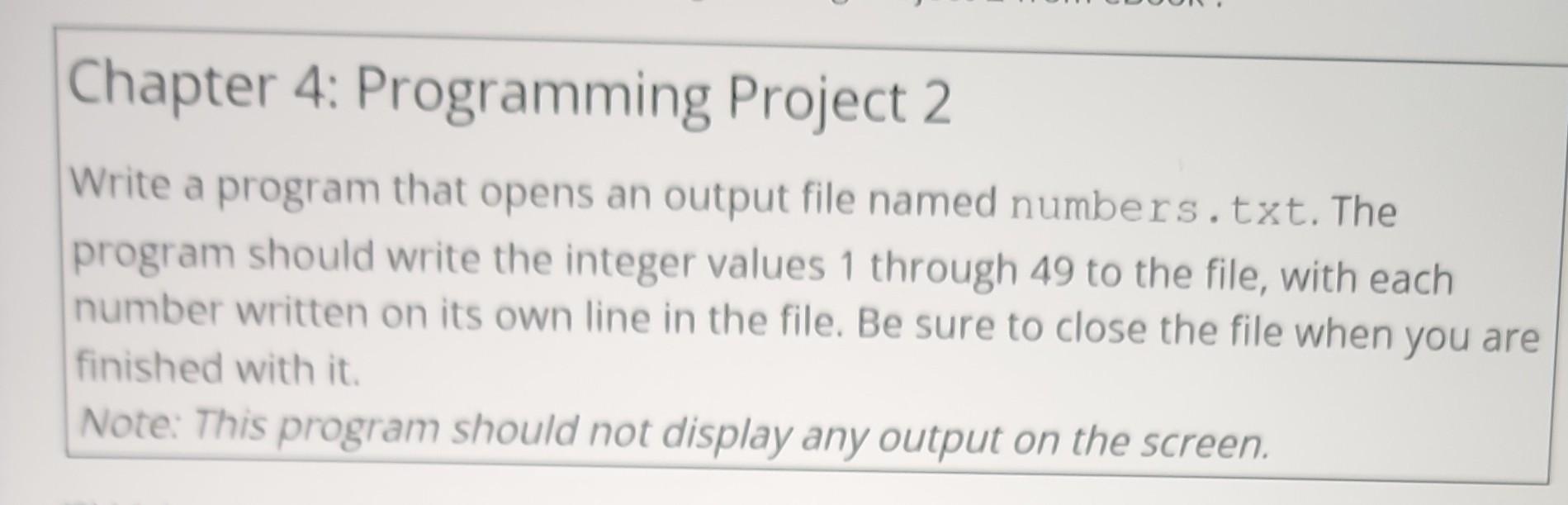 please in java Chapter 4: Programming Project 2 Write a program that