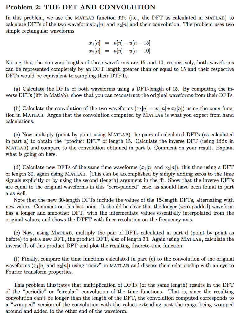  Problem 2: THE DFT AND CONVOLUTION In this problem, we use