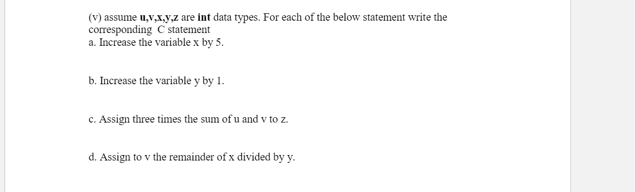 C programming (v) assume u,v,x,y,z are int data types. For each of