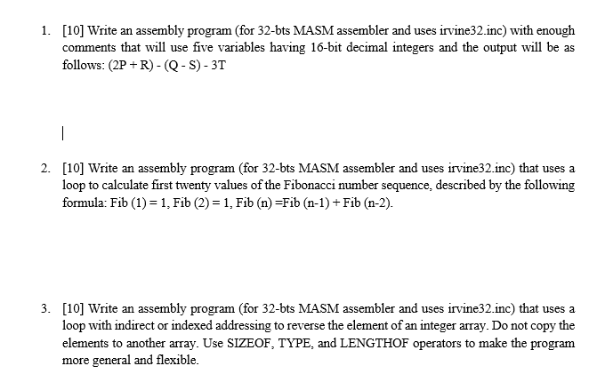  Do all three question: 1)[10] Write an assembly program (for 32-bts