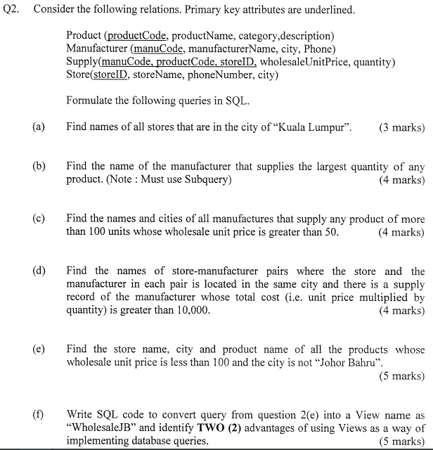 Oracle SQL Plus Q2. Consider the following relations. Primary key attributes are