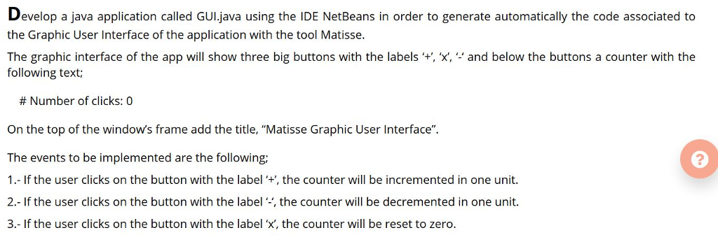  Develop a java application called GUl.java using the IDE NetBeans in