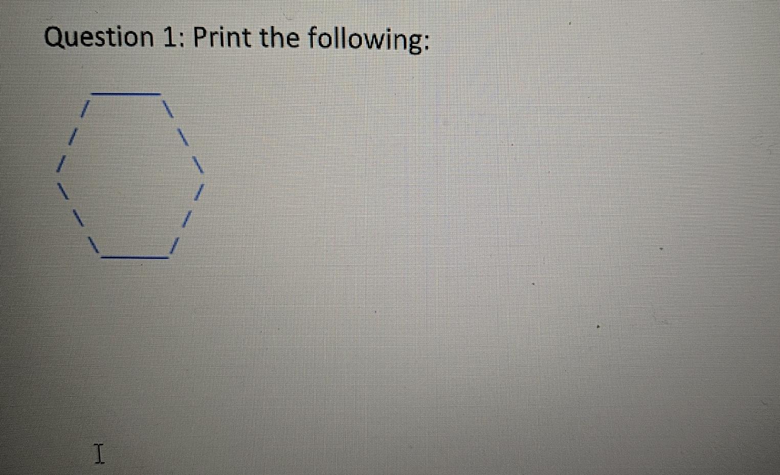  program is Java, need a basic code Question 1: Print the