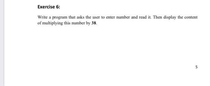  Exercise 6: Write a program that asks the user to enter