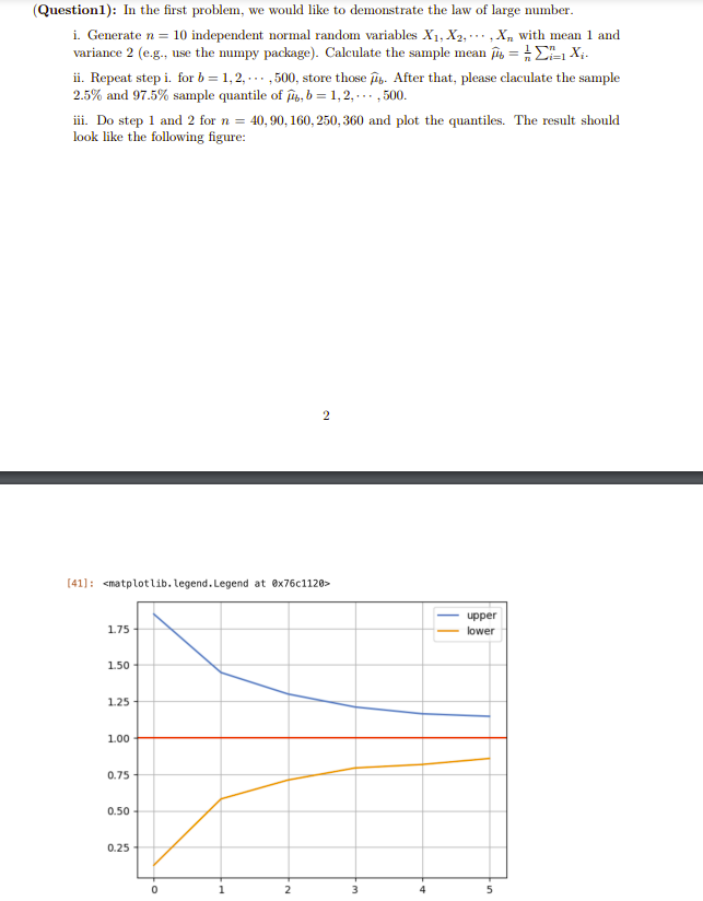  Please solve by PYTHON (Question1): In the first problem, we would