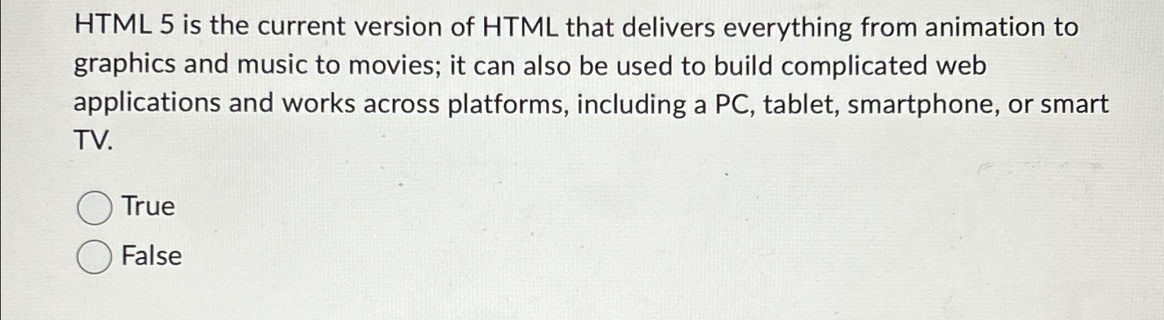  HTML 5 is the current version of HTML that delivers everything