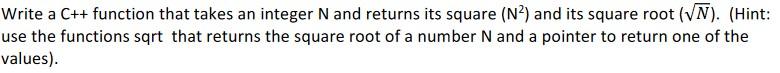  Write a C++ function that takes an integer N and returns