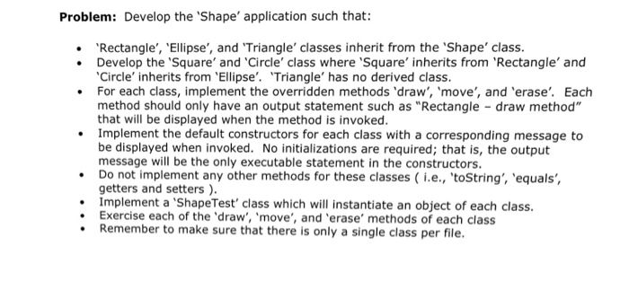  Problem: Develop the 'Shape, application such that: 'Rectangle', 'Ellipse', and Triangle,