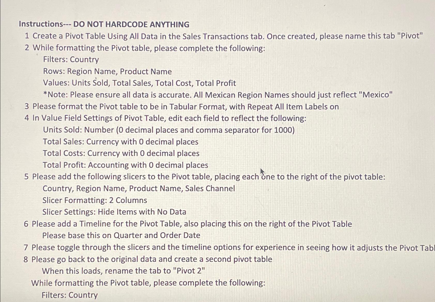  Instructions--- DO NOT HARDCODE ANYTHING 1 Create a Pivot Table Using