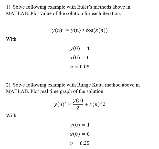  1 Solve following example with Euler's methods above in MATLAB. Plot