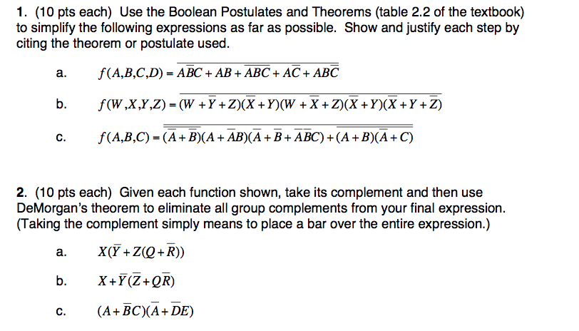  1. (10 pts each) Use the Boolean Postulates and Theorems (table