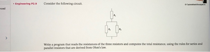  Write a program in C++ Engineering P2.9 Consider the following circuit