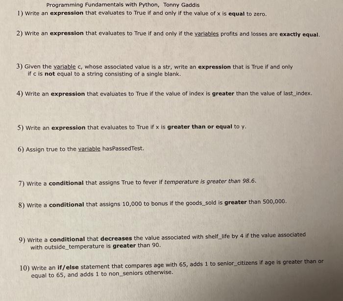  Programming Fundamentals with Python, Tonny Gaddis 1) Write an expression that