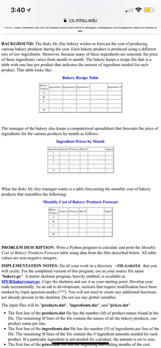  Use python program 3:40 1 BACKGROUND: The Bake My Day bakery