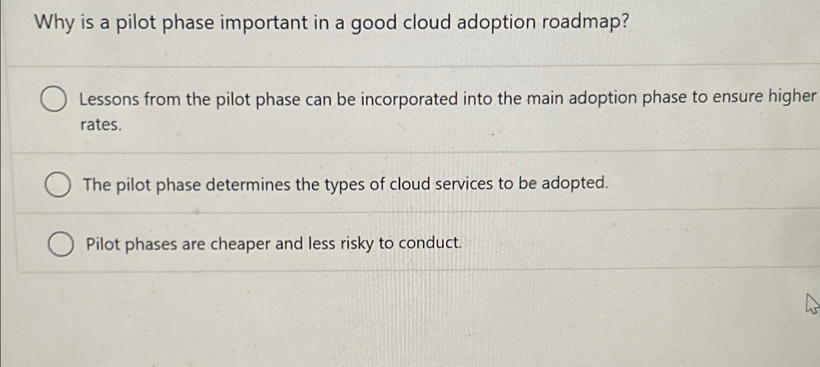  Why is a pilot phase important in a good cloud adoption