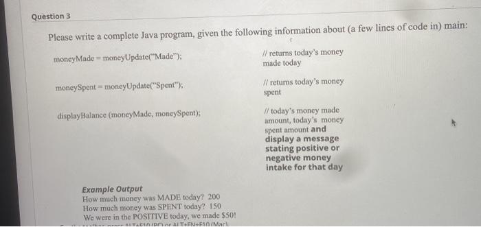  Question 3 Please write a complete Java program, given the following