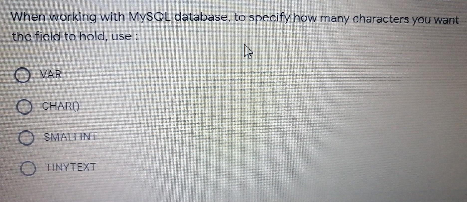  Answer me a blurred exam When working with MySQL database, to
