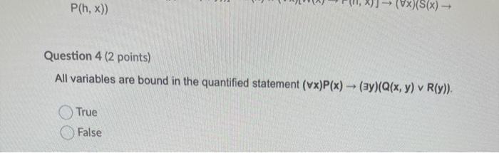  Ph, x)) (vx)(S(x) - Question 4 (2 points) All variables are