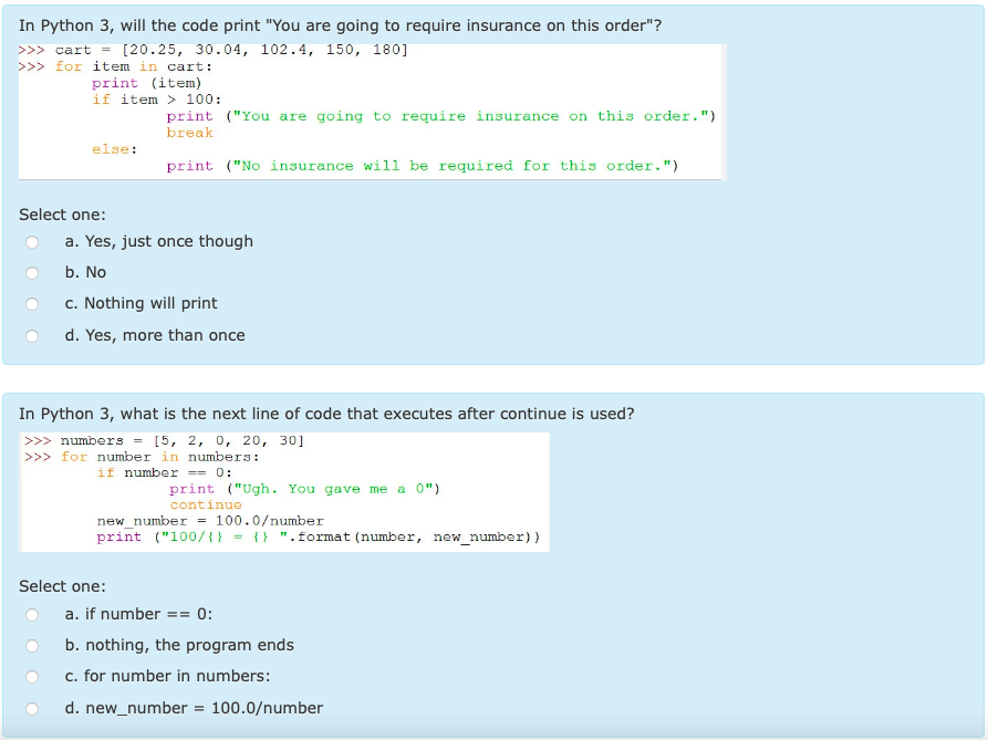 in the following code? >>> cats = ['manx', 'tabby', 'calico'] >>> for