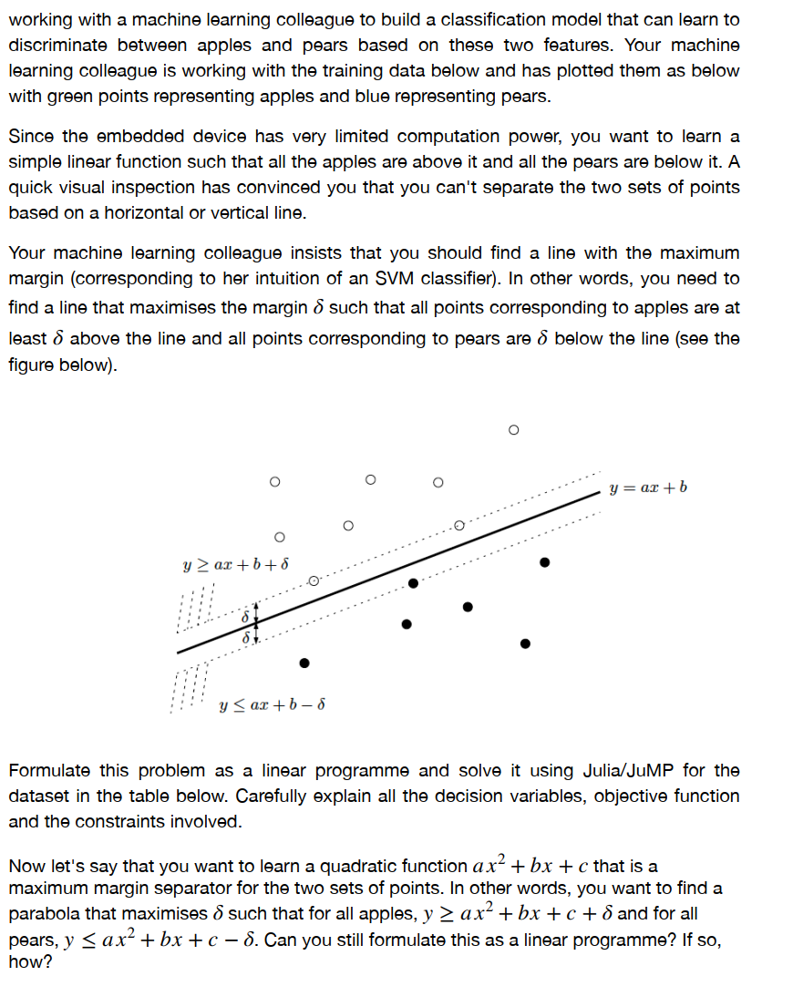 Support Vector Machine. You are working on building a low-cost embedded device