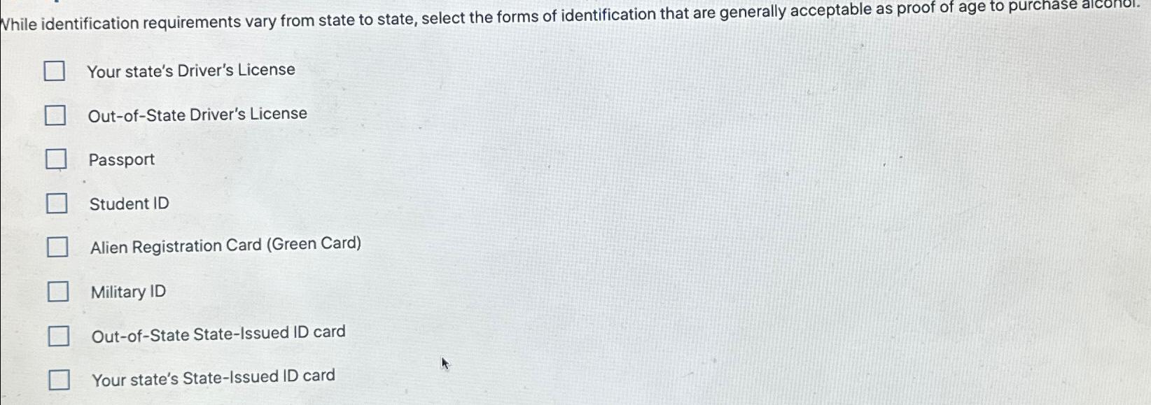  While identification requirements vary from state to state, select the forms