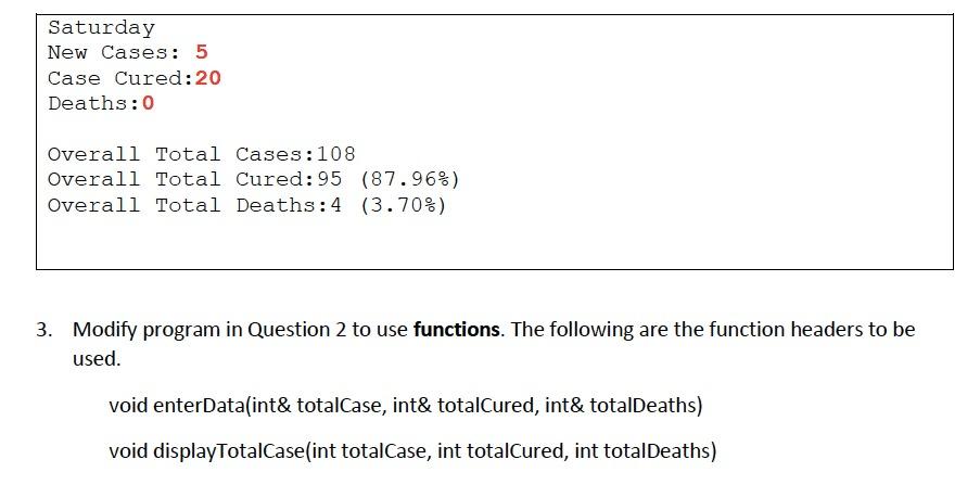 red font in colour). Your program will display Overall Total Cases, Total