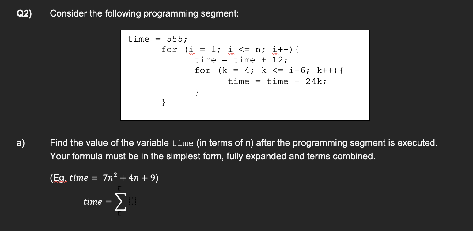  Q2) Consider the following programming segment: a) Find the value of