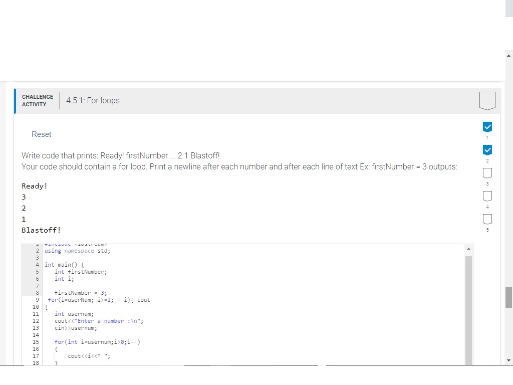  CHALLENGE ACTIVITY CCIEE4.5.1: For loops Reset Write code that prints: Ready!