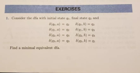  EXERCISES 1. Consider the dfa with initial state go, final state