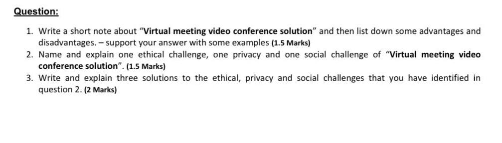  Question: 1. Write a short note about "Virtual meeting video conference