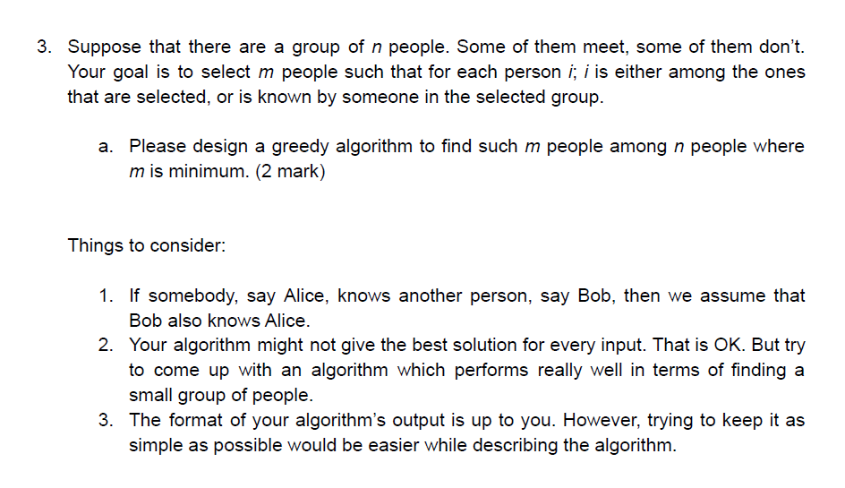 Design a Greedy Algorithm 3. Suppose that there are a group of