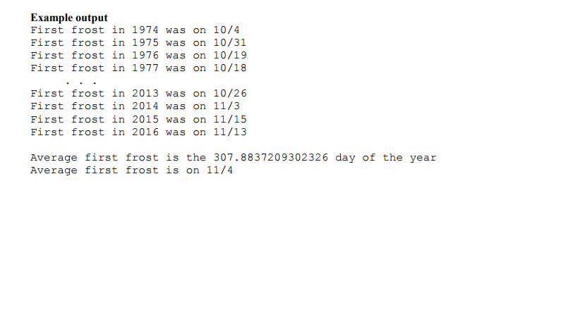 enough to avoid a killing frost. For this assignment you are to