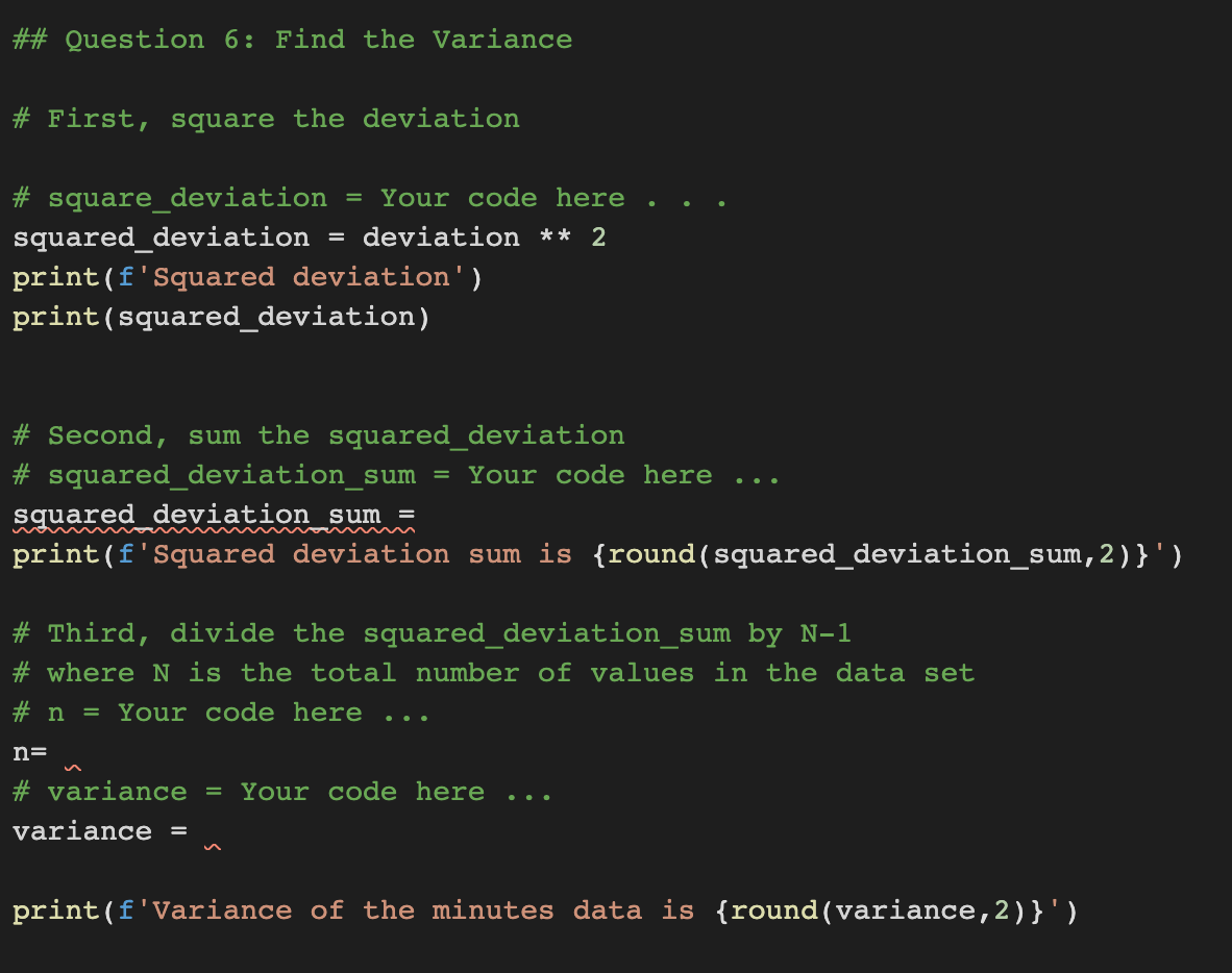 Please help with python code squared_deviation_sum = n= variance = minutes_sd